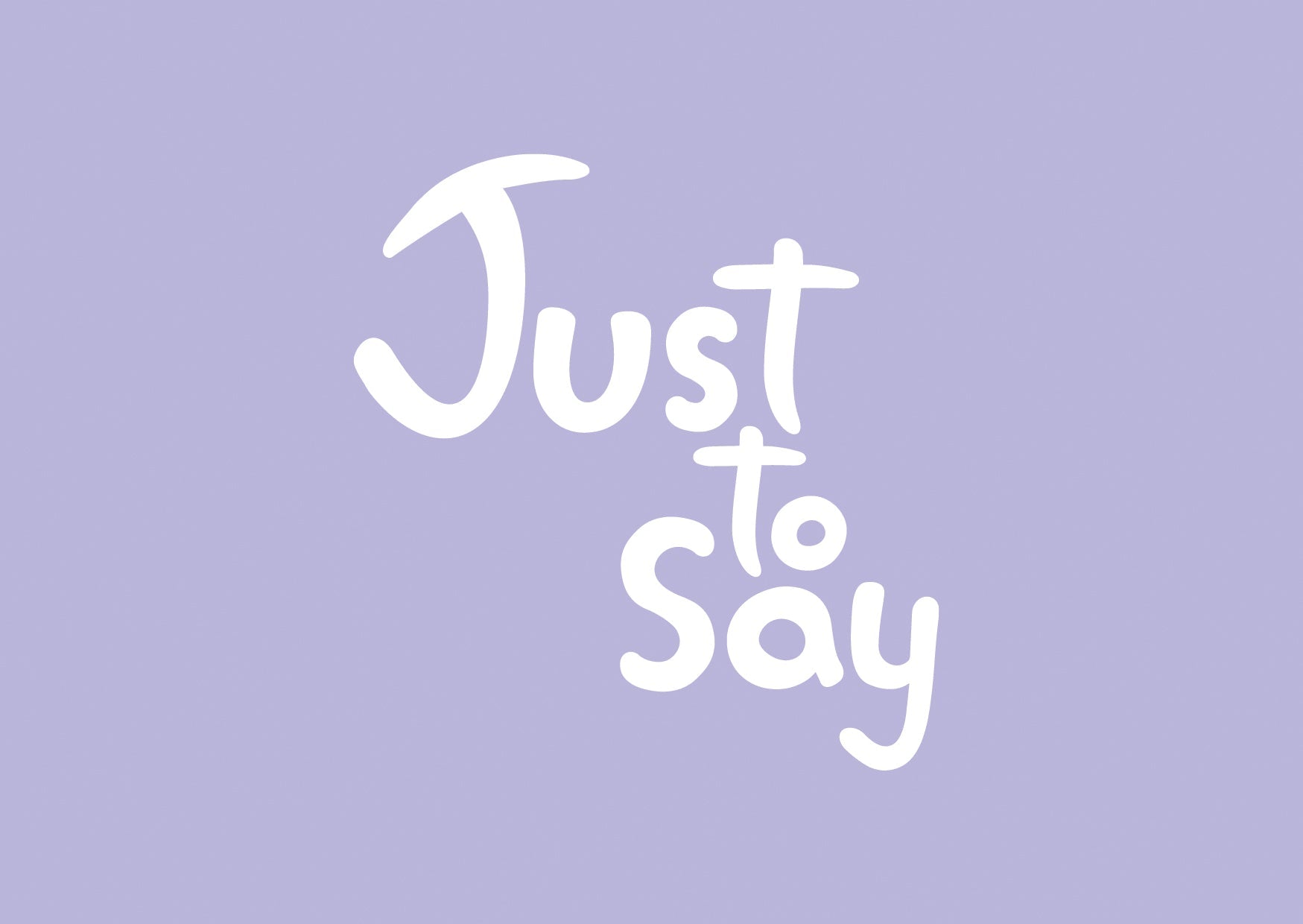 Just to Say greeting card