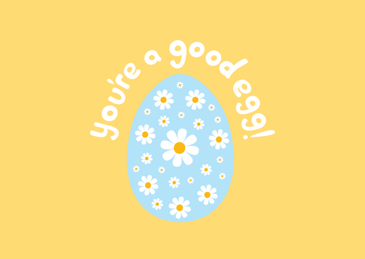 You're a good egg!