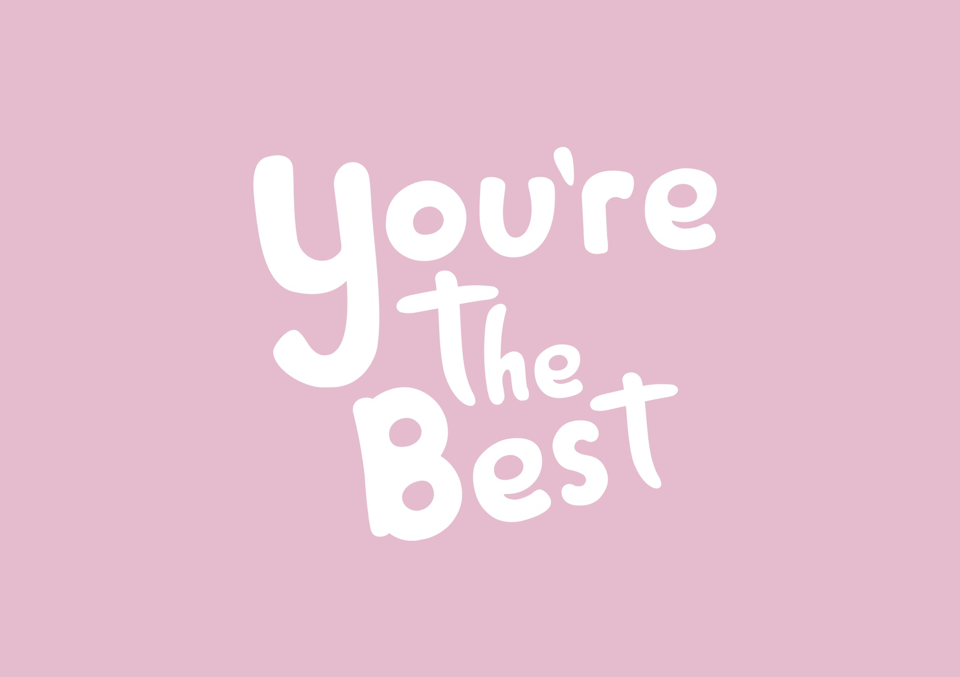 You're the best greeting card